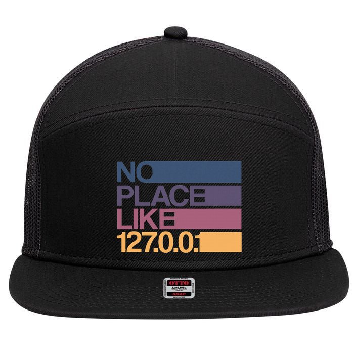 No Place Like 127.0.0.1 Localhost Geek 7 Panel Mesh Trucker Snapback Hat