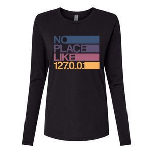 No Place Like 127.0.0.1 Localhost Geek Womens Cotton Relaxed Long Sleeve T-Shirt