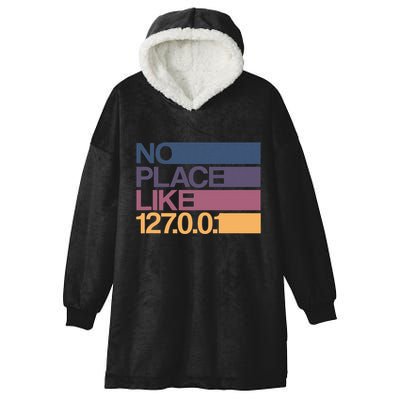 No Place Like 127.0.0.1 Localhost Geek Hooded Wearable Blanket
