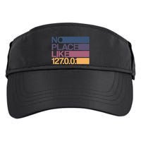 No Place Like 127.0.0.1 Localhost Geek Adult Drive Performance Visor