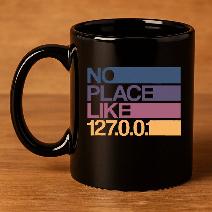 No Place Like 127.0.0.1 Localhost Geek 11oz C Handle Ceramic Mug