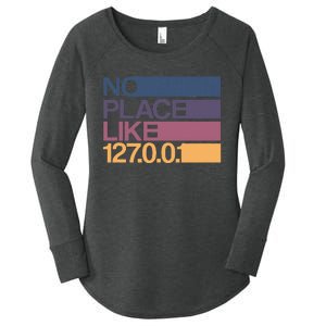 No Place Like 127.0.0.1 Localhost Geek Women's Perfect Tri Tunic Long Sleeve Shirt