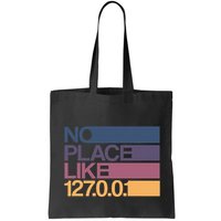 No Place Like 127.0.0.1 Localhost Geek Bag