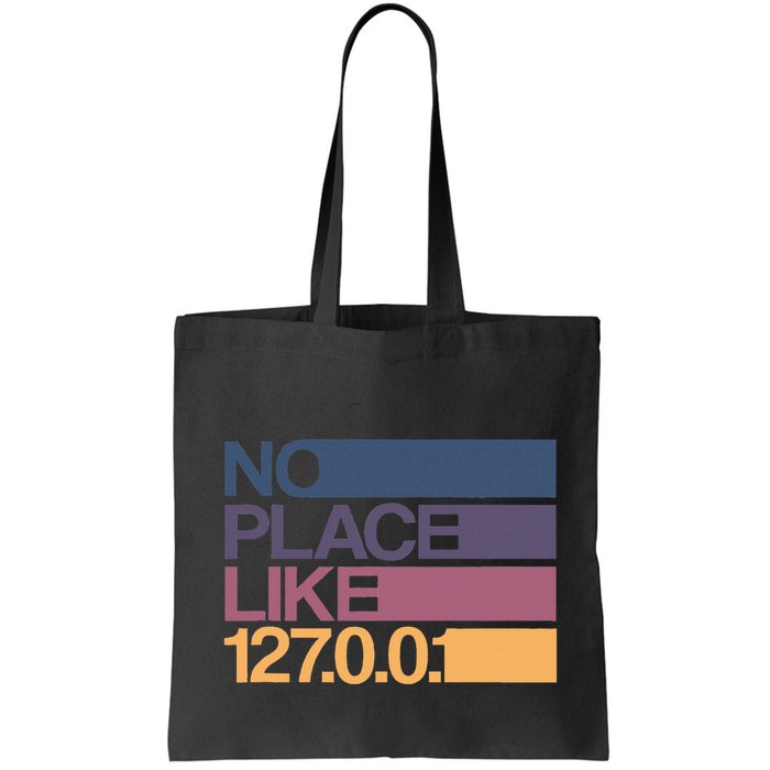 No Place Like 127.0.0.1 Localhost Geek Bag