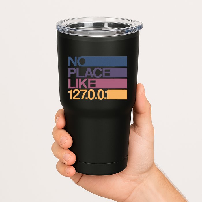 No Place Like 127.0.0.1 Localhost Geek Tumbler