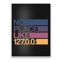 No Place Like 127.0.0.1 Localhost Geek Poster
