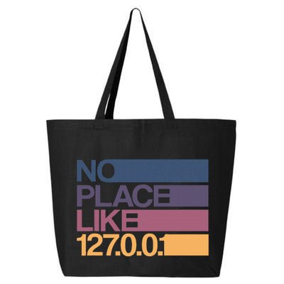 No Place Like 127.0.0.1 Localhost Geek 25L Jumbo Tote