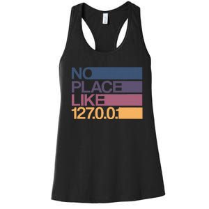 No Place Like 127.0.0.1 Localhost Geek Women's Racerback Tank