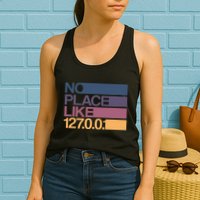 No Place Like 127.0.0.1 Localhost Geek Womens Tank Top