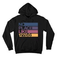 No Place Like 127.0.0.1 Localhost Geek Tall Hoodie