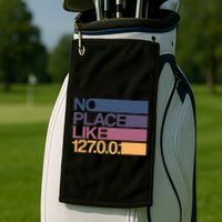 No Place Like 127.0.0.1 Localhost Geek Golf Towel
