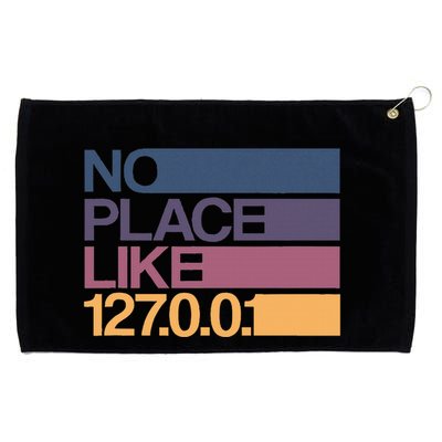 No Place Like 127.0.0.1 Localhost Geek Grommeted Golf Towel