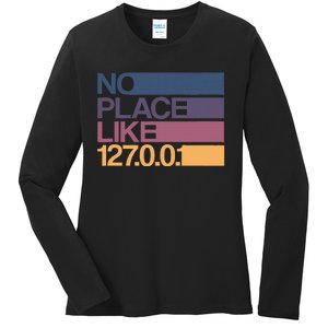 No Place Like 127.0.0.1 Localhost Geek Ladies Long Sleeve Shirt