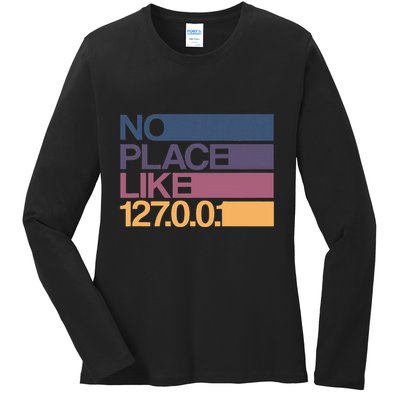 No Place Like 127.0.0.1 Localhost Geek Ladies Long Sleeve Shirt