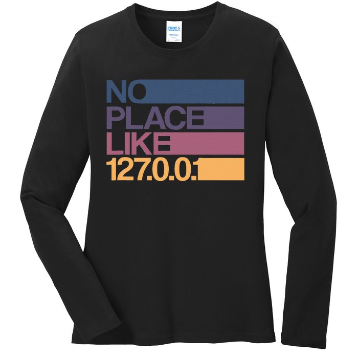 No Place Like 127.0.0.1 Localhost Geek Ladies Long Sleeve Shirt