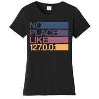 No Place Like 127.0.0.1 Localhost Geek Women's T-Shirt