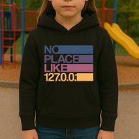 No Place Like 127.0.0.1 Localhost Geek Kids Hoodie