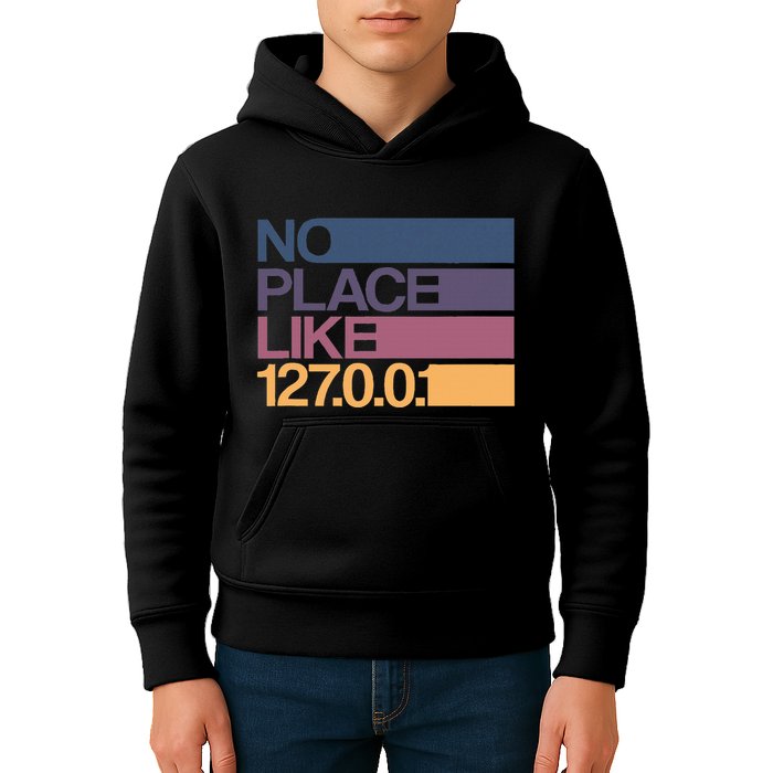 No Place Like 127.0.0.1 Localhost Geek Kids Hoodie