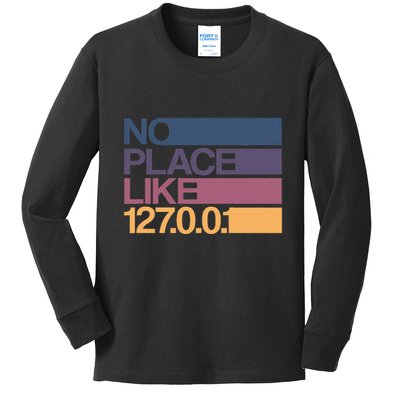 No Place Like 127.0.0.1 Localhost Geek Kids Long Sleeve Shirt