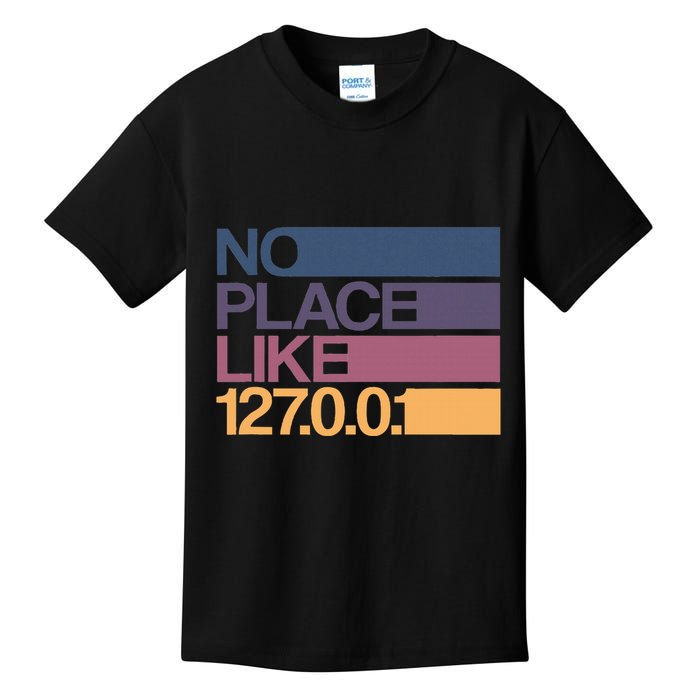 No Place Like 127.0.0.1 Localhost Geek Kids T-Shirt