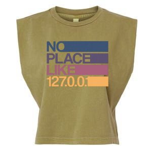 No Place Like 127.0.0.1 Localhost Geek Garment-Dyed Women's Muscle Tee