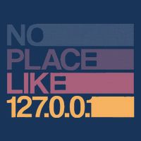 No Place Like 127.0.0.1 Localhost Geek Infant Baby Jersey Bodysuit