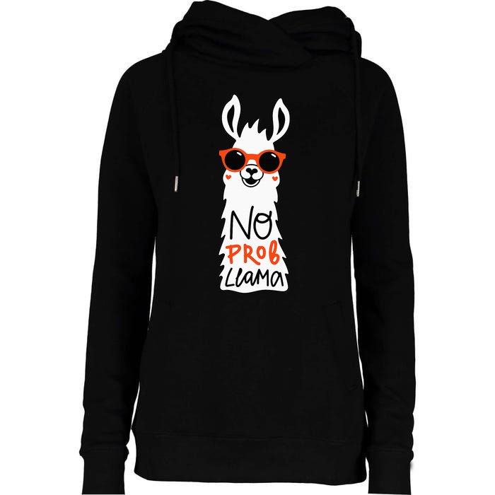 No Prob Llama Funny Quote Llamas Alpacas Lover Gift Womens Funnel Neck Pullover Hood