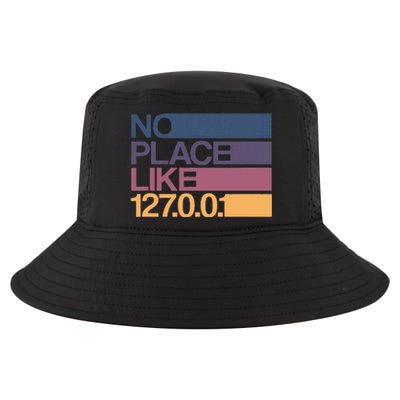 No Place Like 127.0.0.1 Localhost Geek Cool Comfort Performance Bucket Hat