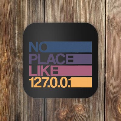 No Place Like 127.0.0.1 Localhost Geek Coaster