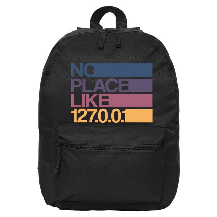 No Place Like 127.0.0.1 Localhost Geek 16 in Basic Backpack