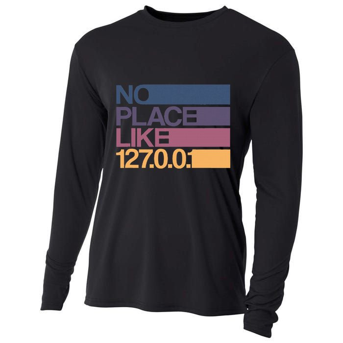 No Place Like 127.0.0.1 Localhost Geek Cooling Performance Long Sleeve Crew