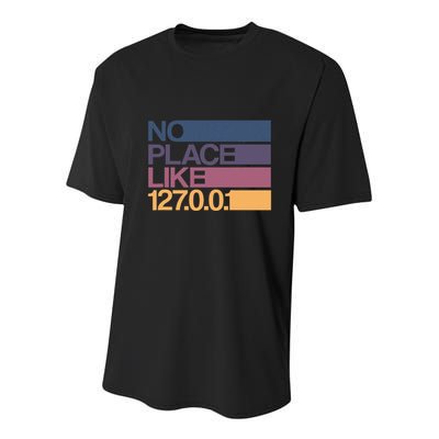 No Place Like 127.0.0.1 Localhost Geek Youth Performance Sprint T-Shirt