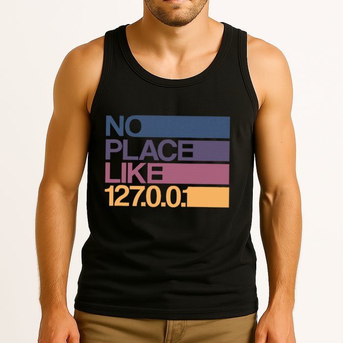 No Place Like 127.0.0.1 Localhost Geek Tank Top
