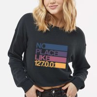 No Place Like 127.0.0.1 Localhost Geek Cropped Pullover Crew