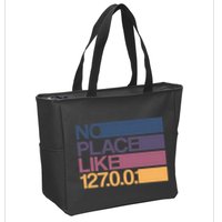 No Place Like 127.0.0.1 Localhost Geek Zip Tote Bag