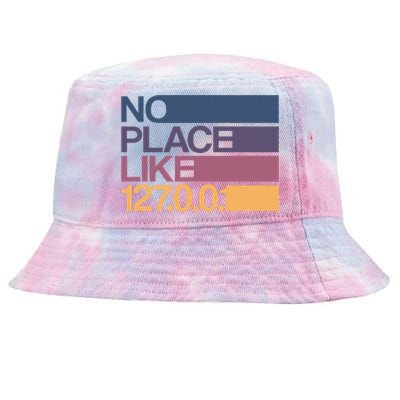 No Place Like 127.0.0.1 Localhost Geek Tie-Dyed Bucket Hat