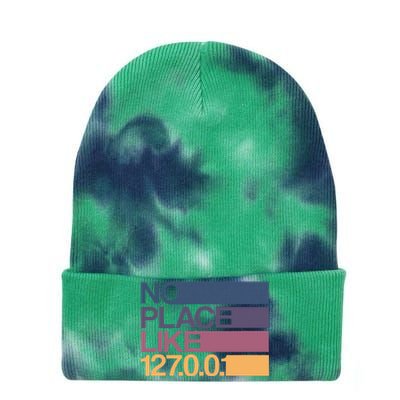 No Place Like 127.0.0.1 Localhost Geek Tie Dye 12in Knit Beanie