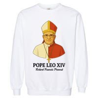 New Pope Leo XIV May 8th, 2025 Robert Francis Prevost Garment-Dyed Sweatshirt