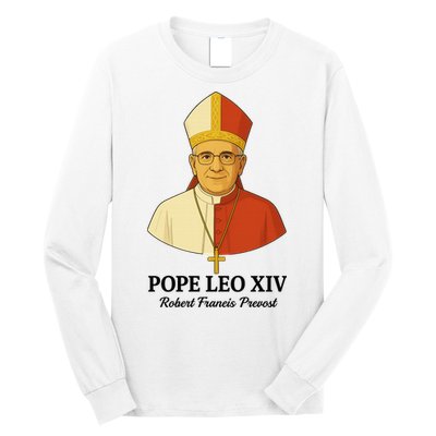 New Pope Leo XIV May 8th, 2025 Robert Francis Prevost Long Sleeve Shirt