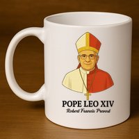 New Pope Leo XIV May 8th, 2025 Robert Francis Prevost 11oz C Handle Ceramic Mug
