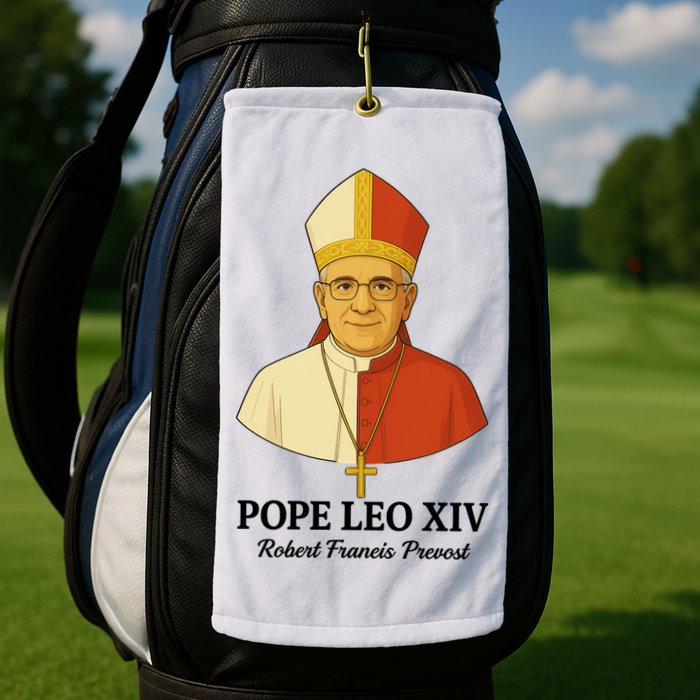 New Pope Leo XIV May 8th, 2025 Robert Francis Prevost Golf Towel