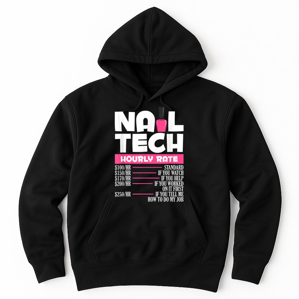 Nail Polish Manicurist Pedicurist Nail Artists Nail Tech Hoodie