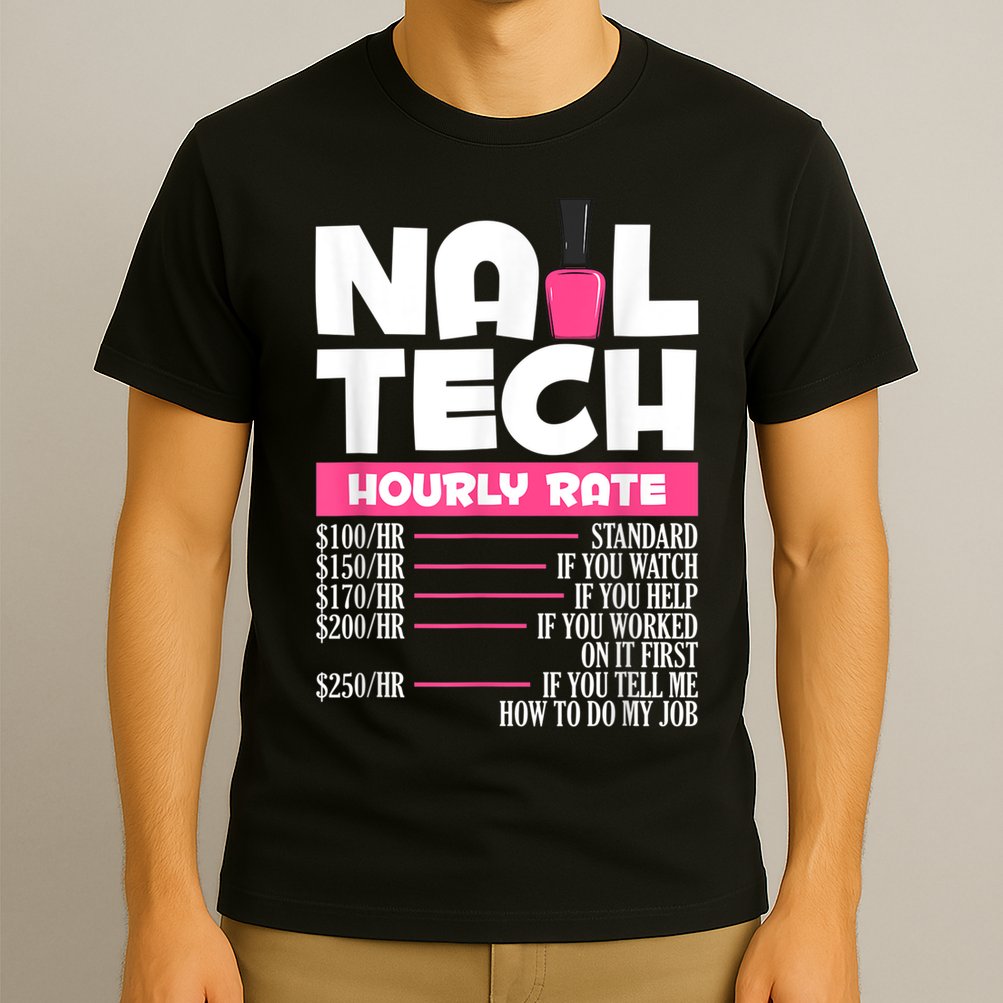Nail Polish Manicurist Pedicurist Nail Artists Nail Tech T-Shirt
