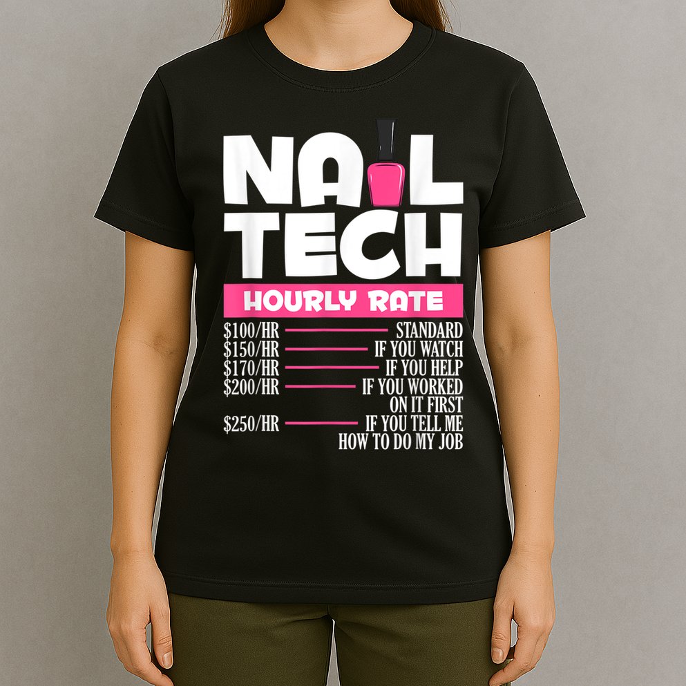 Nail Polish Manicurist Pedicurist Nail Artists Nail Tech T-Shirt
