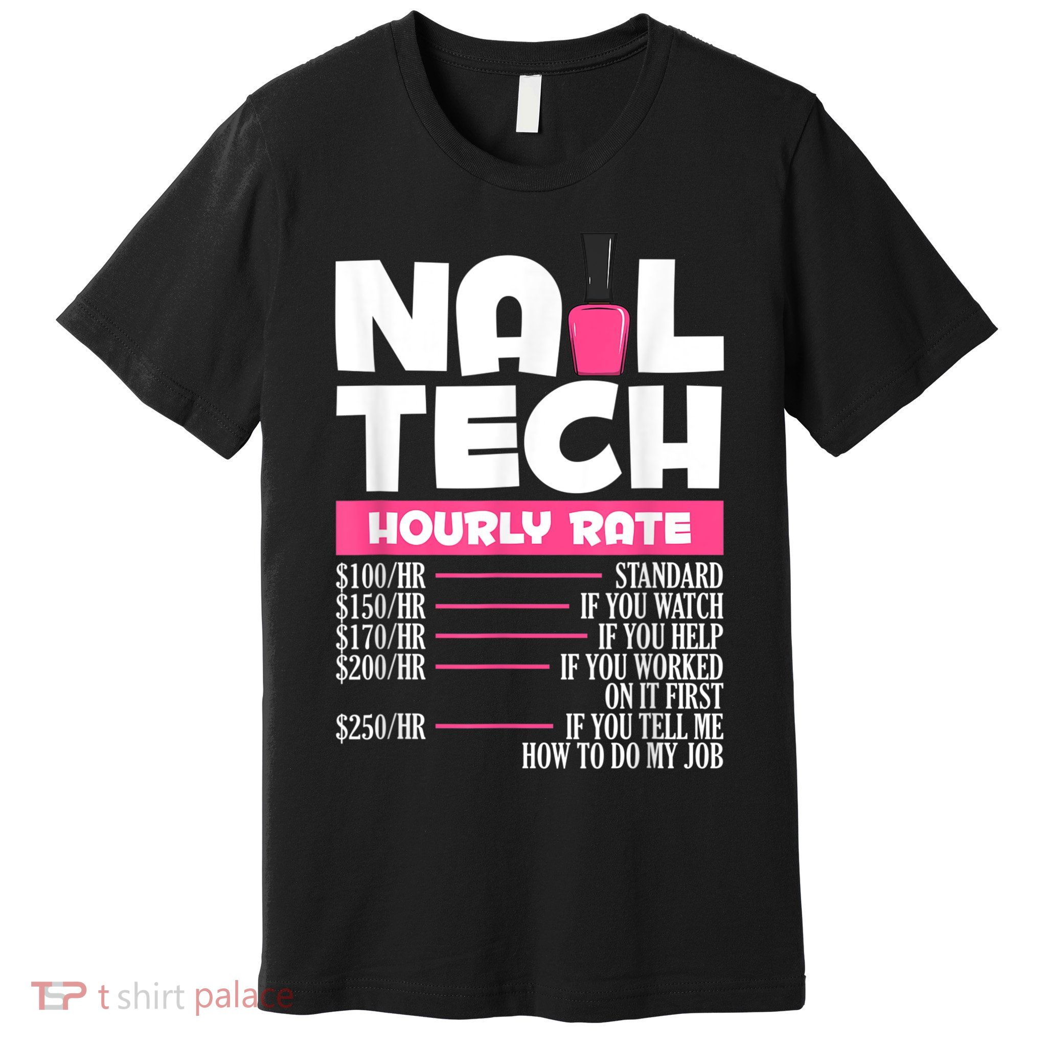 Nail Polish Manicurist Pedicurist Nail Artists Nail Tech Premium T-Shirt