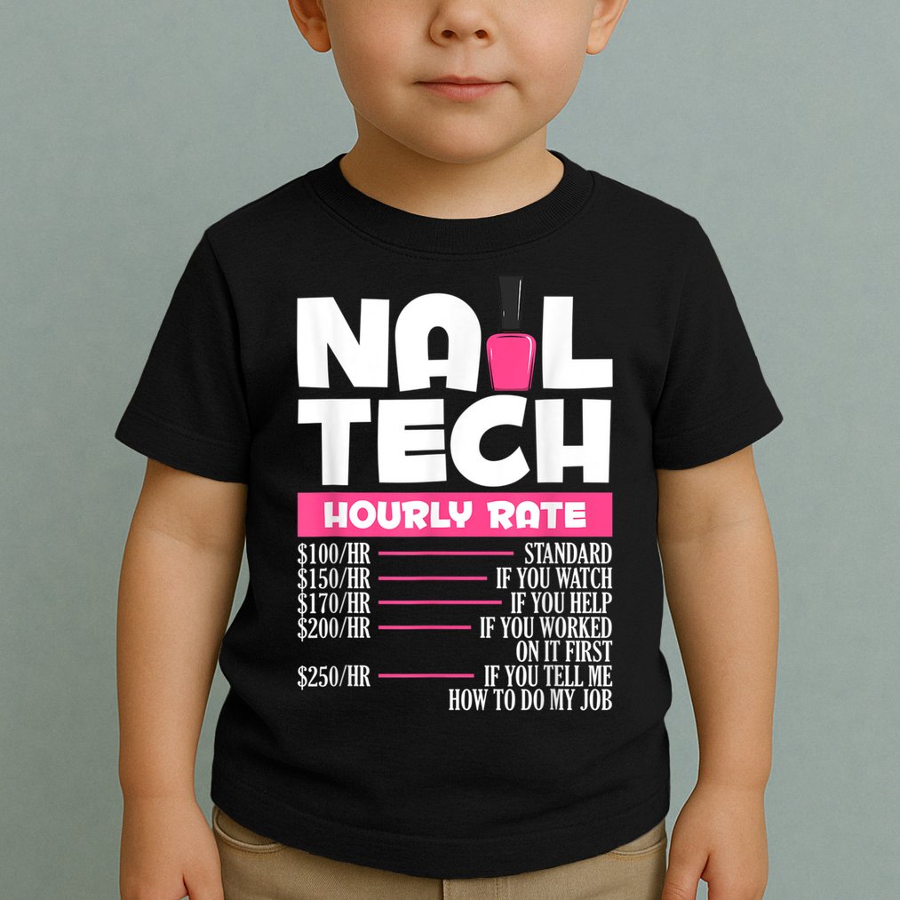 Nail Polish Manicurist Pedicurist Nail Artists Nail Tech Toddler T-Shirt