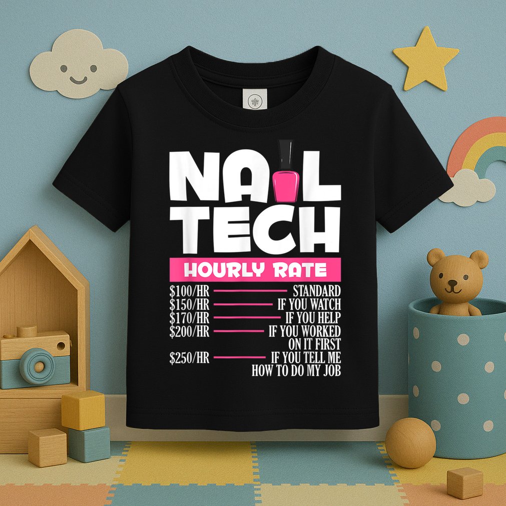 Nail Polish Manicurist Pedicurist Nail Artists Nail Tech Toddler T-Shirt
