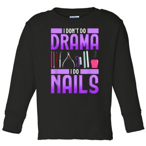 Nail Polish Manicurist Pedicurist Nail Artists Tools Toddler Long Sleeve Shirt