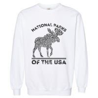 National Parks Moose Hiking Travel Camping Outdoors Usa Garment-Dyed Sweatshirt