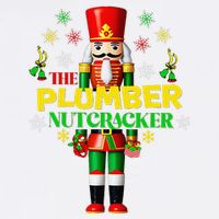 Nutcracker Plumber Merry Christmas Holiday Funny Pajama Garment-Dyed Sweatshirt